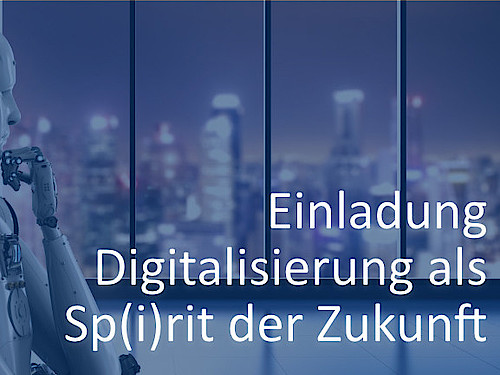 Einladung zum Expertentag "Digitalisierung als Sp(i)rit der Zukunft" am 19. April 2018